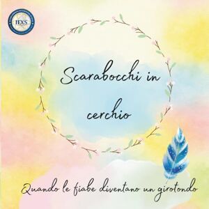 Rateni, Elisa Scarabocchi in cerchio: Quando le fiabe diventano un girotondo Rateni, Elisa Scarabocchi in cerchio: Quando le fiabe diventano un girotondo