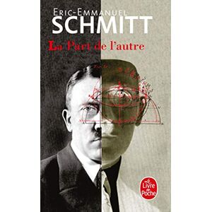 Schmitt, Eric-Emmanuel La part de l'autre (Ldp Litterature) Schmitt, Eric-Emmanuel La part de l'autre (Ldp Litterature)