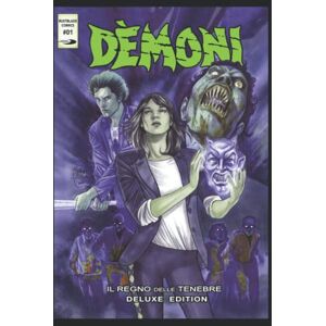 Gallo, Andrea DEMONI IL REGNO DELLE TENEBRE FUMETTO DELUXE EDITION COPERTINA RIGIDA 77 Pagine 100 COPIE: COMIC + DEMONI "IL FILM" con FOTO, LOCANDINE, ARTWORKS Gallo, Andrea DEMONI IL REGNO DELLE TENEBRE FUMETTO DELUXE EDITION COPERTINA RIGIDA 77 Pagine 100 COPIE: COMIC + DEMONI "IL FILM" con FOTO, LOCANDINE, ARTWORKS