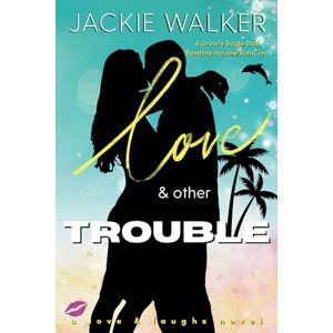 Walker, Jackie Love & Other Trouble (Special Edition) (Love and Laughs (Special Edition Covers)) Walker, Jackie Love & Other Trouble (Special Edition) (Love and Laughs (Special Edition Covers))