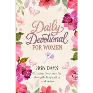 Glow, Cindi Daily Devotional for Women: 365 Days of Christian Devotions to Find Inspiration, Peace, and Strength Through God’s Word Glow, Cindi Daily Devotional for Women: 365 Days of Christian Devotions to Find Inspiration, Peace, and Strength Through God’s Word
