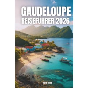 Garmin GAUDELOUPE REISEFÜHRER 2026: GAUDELOUPE REISEFÜHRER 2026 Garmin GAUDELOUPE REISEFÜHRER 2026: GAUDELOUPE REISEFÜHRER 2026