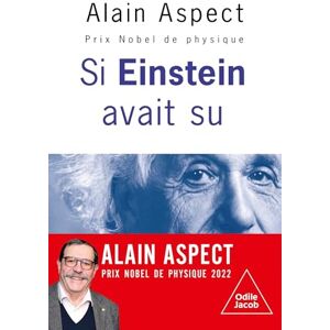 Aspect, Alain Si Einstein avait su... Aspect, Alain Si Einstein avait su...