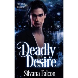 Falcon Deadly Desire: An MM Dragon-shifter Romance (The Last Mortals) Falcon Deadly Desire: An MM Dragon-shifter Romance (The Last Mortals)
