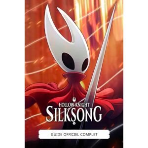 Romanbert, Kerketic Hollow Knight Silksong Guide Officiel Complet (Dernière Mise À Jour): Solution Complète, Quêtes, Boss, Outils & Artisanat, Régions, Objets Cachés & Secrets Du Lore Romanbert, Kerketic Hollow Knight Silksong Guide Officiel Complet (Dernière Mise À Jour): Solution Complète, Quêtes, Boss, Outils & Artisanat, Régions, Objets Cachés & Secrets Du Lore