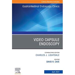 Elsevier Video Capsule Endoscopy, An Issue of Gastrointestinal Endoscopy Clinics, E-Book (The Clinics: Internal Medicine) Elsevier Video Capsule Endoscopy, An Issue of Gastrointestinal Endoscopy Clinics, E-Book (The Clinics: Internal Medicine)
