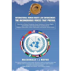Mopho, MacDonald I J International Human Rights Law Enforcement: THE INCONGRUOUS VOICES THAT PREVAIL: THE INCONGRUOUS VOICES THAT PREVAIL: How Acts of States Precipitate ... Ethnic Nationalism and Secular Governments Mopho, MacDonald I J International Human Rights Law Enforcement: THE INCONGRUOUS VOICES THAT PREVAIL: THE INCONGRUOUS VOICES THAT PREVAIL: How Acts of States Precipitate ... Ethnic Nationalism and Secular Governments