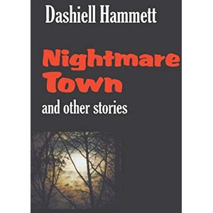 Hammett, Dashiell Nightmare Town Hammett, Dashiell Nightmare Town