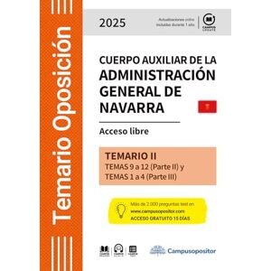 Departamento de documentación, Campus Opositor TEMARIO: Cuerpo auxiliar de la Administración general de Navarra. 2025. TEMARIO II: Acceso libre Temario II Temas 9 a 12 (Parte II) y Temas 1 a 4 (Parte III) Departamento de documentación, Campus Opositor TEMARIO: Cuerpo auxiliar de la Administración general de Navarra. 2025. TEMARIO II: Acceso libre Temario II Temas 9 a 12 (Parte II) y Temas 1 a 4 (Parte III)
