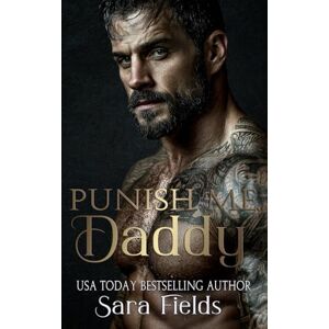 Fields, Sara Punish Me, Daddy: A Dark Russian Mafia Romance (Boston Kings) Fields, Sara Punish Me, Daddy: A Dark Russian Mafia Romance (Boston Kings)