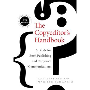 Einsohn, Amy The Copyeditor's Handbook: A Guide for Book Publishing and Corporate Communications Einsohn, Amy The Copyeditor's Handbook: A Guide for Book Publishing and Corporate Communications