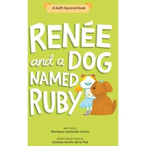 de la Paz, Clarissa Seriña Renée and a Dog Named Ruby (Saffi Squirrel Books) de la Paz, Clarissa Seriña Renée and a Dog Named Ruby (Saffi Squirrel Books)