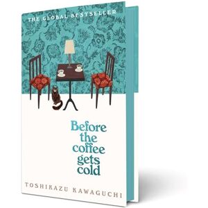 Kawaguchi, Toshikazu Before the Coffee Gets Cold: The cosy million-copy sensation from Japan: 1 (Before the Coffee Gets Cold, 1) Kawaguchi, Toshikazu Before the Coffee Gets Cold: The cosy million-copy sensation from Japan: 1 (Before the Coffee Gets Cold, 1)