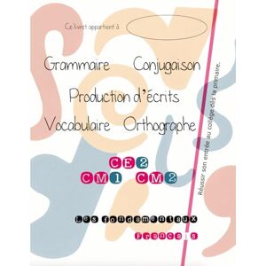 HELAINE, Xavier Français CE2-CM1-CM2: Les fondamentaux HELAINE, Xavier Français CE2-CM1-CM2: Les fondamentaux