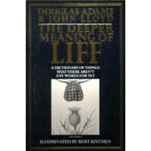 Adams, Douglas The Deeper Meaning of Liff Adams, Douglas The Deeper Meaning of Liff