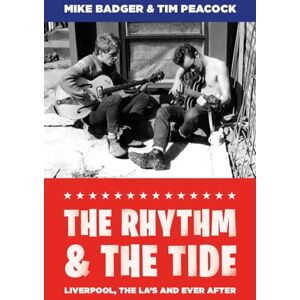 Badger The Rhythm and the Tide: Liverpool, the La's and Ever After Badger The Rhythm and the Tide: Liverpool, the La's and Ever After