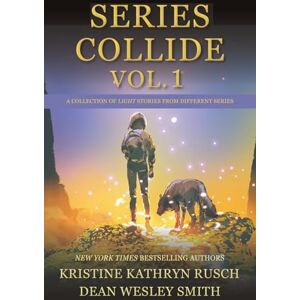 Rusch, Kristine Kathryn Series Collide, Volume 1 Rusch, Kristine Kathryn Series Collide, Volume 1
