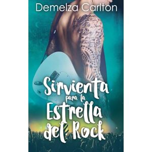 Carlton, Demelza Sirvienta para la Estrella del Rock: 1 (Resort Isla Romance) Carlton, Demelza Sirvienta para la Estrella del Rock: 1 (Resort Isla Romance)
