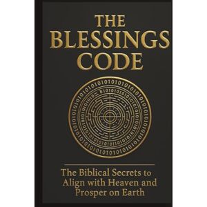 Books, Twenty Fifty The Blessings Code: Unlocking the Divine Pathway to Favor and Abundance Books, Twenty Fifty The Blessings Code: Unlocking the Divine Pathway to Favor and Abundance