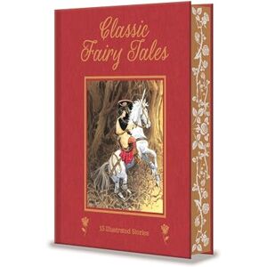 Andersen, Hans Christian Classic Fairy Tales: 15 Beautifully Illustrated Children's Stories (Arcturus Deluxe Children's Classics) Andersen, Hans Christian Classic Fairy Tales: 15 Beautifully Illustrated Children's Stories (Arcturus Deluxe Children's Classics)