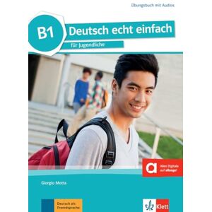 Motta, Giorgio Deutsch echt einfach: Ubungsbuch B1 mit Audios online Motta, Giorgio Deutsch echt einfach: Ubungsbuch B1 mit Audios online