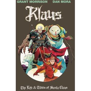 Morrison, Grant Klaus: The Life & Times of Santa Claus Morrison, Grant Klaus: The Life & Times of Santa Claus