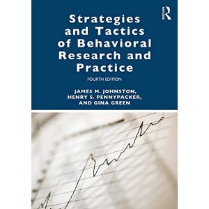 Johnston, James M. Strategies and Tactics of Behavioral Research and Practice Johnston, James M. Strategies and Tactics of Behavioral Research and Practice