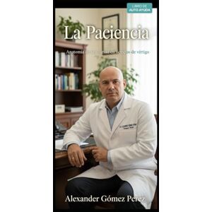 Gomez Pérez, Alexander La Paciencia: Anatomía de una virtud en tiempos de vértigo . (Una mirada desde la Psiquiatria Forense) Gomez Pérez, Alexander La Paciencia: Anatomía de una virtud en tiempos de vértigo . (Una mirada desde la Psiquiatria Forense)