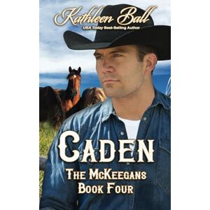Ball, Kathleen Caden (The Mckeegans): A Sweet, Historical, Christian Western Romance: 4 Ball, Kathleen Caden (The Mckeegans): A Sweet, Historical, Christian Western Romance: 4