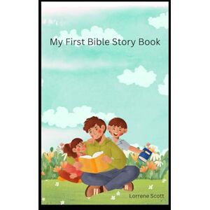 Scott My First Bible Story Book Scott My First Bible Story Book