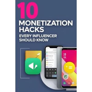of a Dime, Dynamics 10 Monetization Hacks Every Influencer Should Know: Turn Your Influence Into Income With These 10 Proven Hacks to Sell Digital Products, Land Brand Deals, and Get Paid to Be You of a Dime, Dynamics 10 Monetization Hacks Every Influencer Should Know: Turn Your Influence Into Income With These 10 Proven Hacks to Sell Digital Products, Land Brand Deals, and Get Paid to Be You