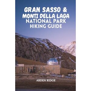 RIDGE, ARDEN GRAN SASSO & MONTI DELLA LAGA NATIONAL PARK HIKING GUIDE: Explore Italy’s Wild Heart – Trails, Maps, Scenic Routes, and Hidden Villages for Every ... ... Ultimate Hiking Adventures Series) RIDGE, ARDEN GRAN SASSO & MONTI DELLA LAGA NATIONAL PARK HIKING GUIDE: Explore Italy’s Wild Heart – Trails, Maps, Scenic Routes, and Hidden Villages for Every ... ... Ultimate Hiking Adventures Series)