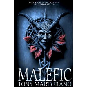 Marturano, Tony Malefic: a supernatural thriller with an epic finale and shocking twists (Sinister) Marturano, Tony Malefic: a supernatural thriller with an epic finale and shocking twists (Sinister)