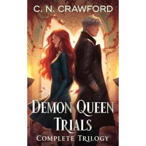 Crawford, C N The Demon Queen Trials Complete Trilogy Crawford, C N The Demon Queen Trials Complete Trilogy