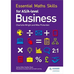 Pickerden, Mike Essential Maths Skills for AS/A Level Business Pickerden, Mike Essential Maths Skills for AS/A Level Business
