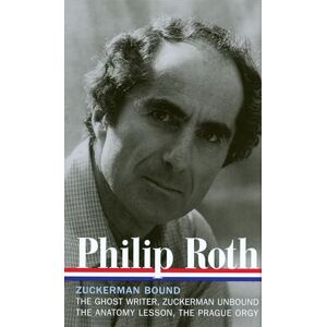 Roth : Zuckerman Bound: A Trilogy & Epilogue 1979-1985 (LOA #175): The Ghost Writer / Zuckerman Unbound / The Anatomy Lesson / The Prague Orgy: 4 (Library of America Edition) Roth : Zuckerman Bound: A Trilogy & Epilogue 1979-1985 (LOA #175): The Ghost Writer / Zuckerman Unbound / The Anatomy Lesson / The Prague Orgy: 4 (Library of America Edition)