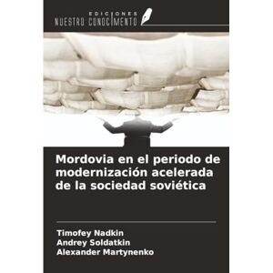 Nadkin, Timofey Mordovia en el periodo de modernización acelerada de la sociedad soviética Nadkin, Timofey Mordovia en el periodo de modernización acelerada de la sociedad soviética