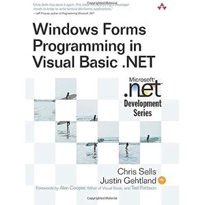 Sells, Chris Windows Forms Programming in Visual Basic .NET (MICROSOFT NET DEVELOPMENT SERIES) Sells, Chris Windows Forms Programming in Visual Basic .NET (MICROSOFT NET DEVELOPMENT SERIES)