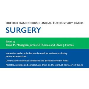 Oxford Handbooks Clinical Tutor Study Cards: Surgery (Oxford Handbooks Study Cards) Oxford Handbooks Clinical Tutor Study Cards: Surgery (Oxford Handbooks Study Cards)