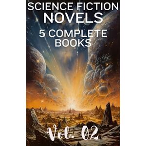 Collective, The Shadowplay Science Fiction Novels Vol. 02: Five Science Fiction Novels, Written in the style of the Golden Age of Science Fiction. (Science Fiction Novels: 8 ... Stories, Style of the Golden Era of Sci Fi) Collective, The Shadowplay Science Fiction Novels Vol. 02: Five Science Fiction Novels, Written in the style of the Golden Age of Science Fiction. (Science Fiction Novels: 8 ... Stories, Style of the Golden Era of Sci Fi)