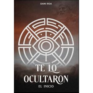 Roa, Dani Te lo ocultaron El inicio Roa, Dani Te lo ocultaron El inicio