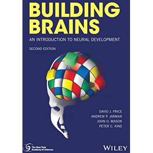 Price, David J. Building Brains: An Introduction to Neural Development, 2nd Edition (New York Academy of Sciences) Price, David J. Building Brains: An Introduction to Neural Development, 2nd Edition (New York Academy of Sciences)