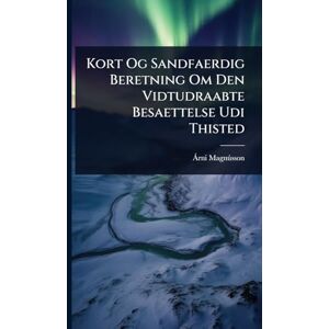 Magnã°sson, Ã Rni Kort Og Sandfaerdig Beretning Om Den Vidtudraabte Besaettelse Udi Thisted Magnã°sson, Ã Rni Kort Og Sandfaerdig Beretning Om Den Vidtudraabte Besaettelse Udi Thisted