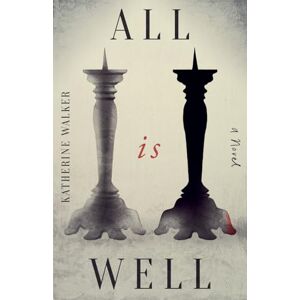 Walker, Katherine All is Well Walker, Katherine All is Well