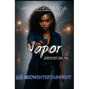 Gilmore, Cory "Crazed" Vapor Volume 1: “What We Inherit”: 4 (Uniq-Verse: Earth 1) Gilmore, Cory "Crazed" Vapor Volume 1: “What We Inherit”: 4 (Uniq-Verse: Earth 1)