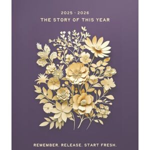 Wilson The Story of This Year: A Guided Year-in-Review & New Year Goal Setting Journal to Reflect on 2025, Release What’s Not Serving You, and Set Intentions for 2026 Wilson The Story of This Year: A Guided Year-in-Review & New Year Goal Setting Journal to Reflect on 2025, Release What’s Not Serving You, and Set Intentions for 2026