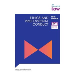 Kempton, Jacqui SQE Ethics and Professional Conduct 5e Kempton, Jacqui SQE Ethics and Professional Conduct 5e