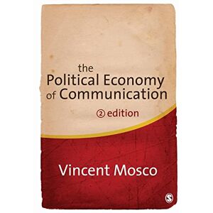 Vincent The Political Economy of Communication Vincent The Political Economy of Communication