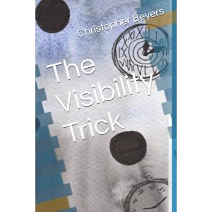 Beyers, Christopher The Visibility Trick (A Mr. Doberman Adventure) Beyers, Christopher The Visibility Trick (A Mr. Doberman Adventure)