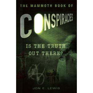 Lewis, Jon E. The Mammoth Book of Conspiracies (Mammoth Books) Lewis, Jon E. The Mammoth Book of Conspiracies (Mammoth Books)